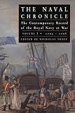 The Naval Chronicle: The Contemporary Record of the Royal Navy at War, 1793-1798 (The Naval Chronicle , No 1)