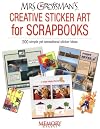 Mrs. Grossman's Creative Sticker Art For Scrapbooks: 200 simple yet sensational sticker ideas