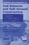 Soil Behavior and Soft Ground Constru...