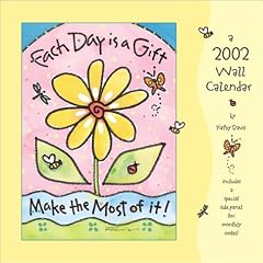 Each Day Is a Gift, Make the Most of It!: A 2002 Wall Calendar