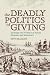 The Deadly Politics of Giving: Exchange and Violence at Ajacan, Roanoke, and Jamestow...