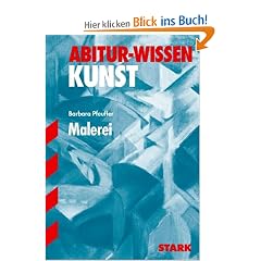 Abitur-Wissen Kunst: Abitur-Training Kunst 1. Grundwissen Malerei. Leistungskurs. (Lernmaterialien)