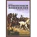 Great Stagecoach Robberies of the Old West
