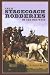 Great Stagecoach Robberies of the Old West