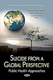 Suicide from a global perspective : public health approaches