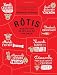 Rotis: Roasts for Every Day of the Week