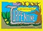 Turpentine: A Tale Hard to Swallow
