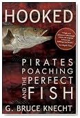 Hooked: Pirates, Poaching, and the Perfect Fish