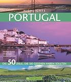 Highlights Portugal: Die 50 Ziele, die Sie gesehen haben sollten - Andrea Lammert