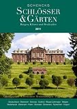 Schencks Schl&ouml;sser & G&auml;rten 2011: Burgen, Kl&ouml;ster und Denkm&auml;ler - Chris Schenck zu Schweinsberg