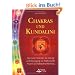 Chakras & Kundalini: Spirituelle Techniken f�r Heilung und Verj�ngung, zur St�rkung der Psyche und Selbstverwirklichung