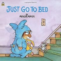 Just Go to Bed (Little Critter) (Pictureback(R))