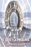 El gato y la pregunta (Spanish Edition) (Volume 1)