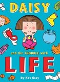 Daisy and the Trouble with Life