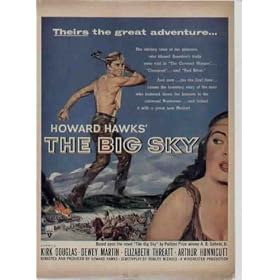 1952 Movie Ad, "THE BIG SKY", starring Kirk Douglas, Dewey Martin, Elizabeth Threatt, and Arthur Hunnicutt. Directed and Produced by Howard Hawks. Screenplay by Dudley Nichols. A Winchester Production. Based upon the Novel"The Big Sky" by Pullitzer Prize winner A.B. Guthrie, Jr. A1231. **THIS IS AN AD / POSTER, NOT A DVD**