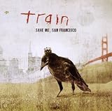 Train - Save Me, San Francisco