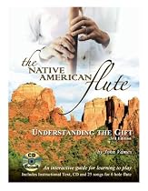 The Native American Flute: Understanding the Gift