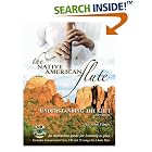 The Native American Flute: Understanding the Gift by John Vames, Sherry Vames, and Leonard Potter