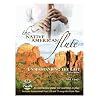 The Native American Flute: Understanding the Gift
