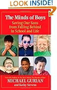 The Minds of Boys: Saving Our Sons From Falling Behind in School and Life