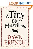 A Tiny Bit Marvellous