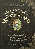 Lewis Carroll's puzzles in Wonderland : a frabjous puzzle challenge, inspired by Alice's adventures