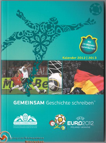 UEFA Euro 2012 Jugendkalender: 2 Seiten - 1 Woche, Juni 2012 - Dezember 2013