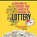 Learn How To Increase Your Chances of Winning The Lottery