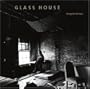 Glass House