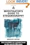 Investigator's Guide to Steganography