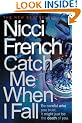 Catch Me When I Fall