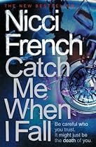 Catch Me When I Fall