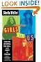 Girls Like Us: Carole King, Joni Mitchell, Carly Simon--And the Journey of a Generation