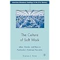 The Culture of Soft Work (Labor, Gender, and Race in Postmodern American Narrative) (American Literature Readings in the 21st Century) (Hardcover)