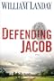 Defending Jacob: A Novel