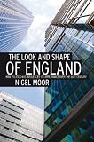 The look and shape of England : how politics has influenced its appearance over the last century