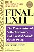 Final Exit (Third Edition): The Practicalities of Self-Deliverance and Assisted Suicide for the Dying