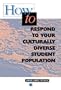 How to Respond to Your Culturally Diverse Student Population