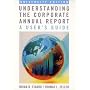 Understanding the Corporate Annual Report: A User's Guide