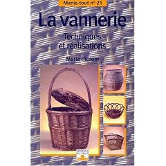 La Vannerie : Techniques et r�alisations