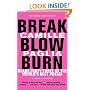 Break, Blow, Burn