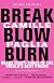Break, Blow, Burn: Camille Paglia Reads Forty-three of the Worlds Best Poems by Camille Paglia