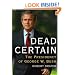 Dead Certain: The Presidency of George W. Bush