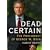 Dead Certain: The Presidency of George W. Bush