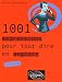 1001 Expressions pour tout dire en anglais