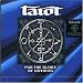 For the Glory of Nothing von Tarot - alle Infos