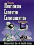 Emerging Multimedia Computer Communication Technologies