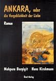 Produkt-Bild: Ankara, oder die Vergeblichkeit der Liebe