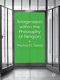 Wittgenstein within the philosophy of religion