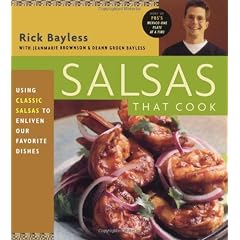 Salsas That Cook: Using Classic Salsas to Enliven Our Favorite Dishes